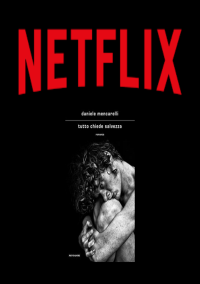 Tutto chiede Salvezza – Serie Netflix